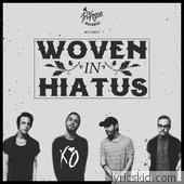 Woven In Hiatus Lyrics